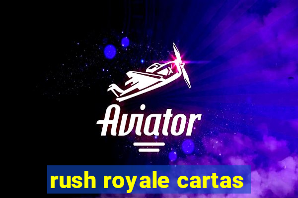 rush royale cartas